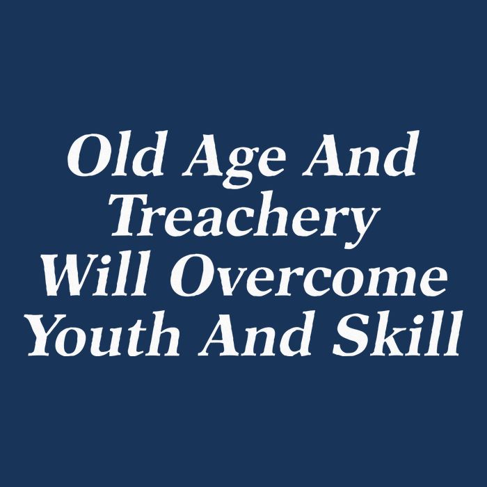 Old Age And Treachery Will Overcome And Skill Apparel Infant Baby Jersey Bodysuit