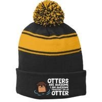 Otters Are Awesome IM Awesome Therefore I Am An Otter Stripe Pom Pom Beanie