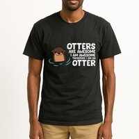 Otters Are Awesome IM Awesome Therefore I Am An Otter Tall T-Shirt