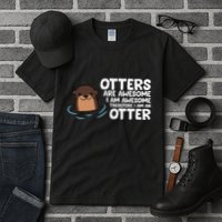 Otters Are Awesome IM Awesome Therefore I Am An Otter Tall T-Shirt