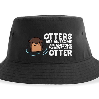 Otters Are Awesome IM Awesome Therefore I Am An Otter Sustainable Bucket Hat