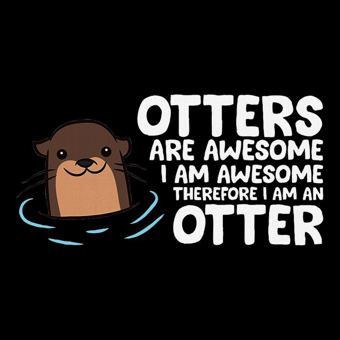 Otters Are Awesome IM Awesome Therefore I Am An Otter Sustainable Bucket Hat