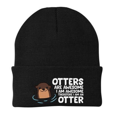 Otters Are Awesome IM Awesome Therefore I Am An Otter Beanie