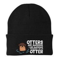 Otters Are Awesome IM Awesome Therefore I Am An Otter Beanie