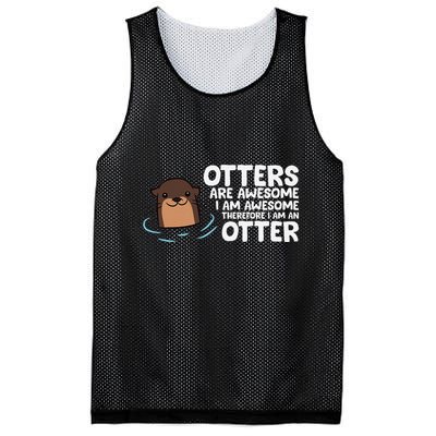 Otters Are Awesome IM Awesome Therefore I Am An Otter Mesh Reversible Basketball Jersey Tank