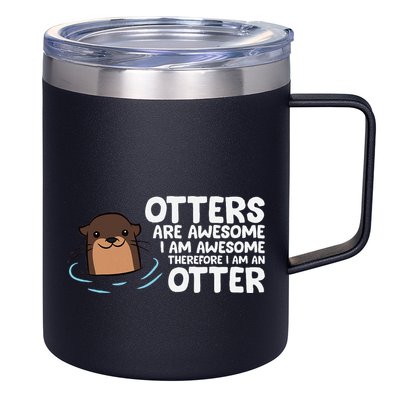 Otters Are Awesome IM Awesome Therefore I Am An Otter 12oz Stainless Steel Coffee Mug