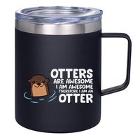 Otters Are Awesome IM Awesome Therefore I Am An Otter 12oz Stainless Steel Coffee Mug