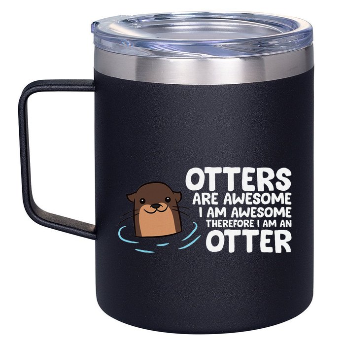 Otters Are Awesome IM Awesome Therefore I Am An Otter 12oz Stainless Steel Coffee Mug