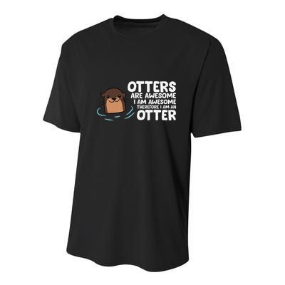 Otters Are Awesome IM Awesome Therefore I Am An Otter Youth Performance Sprint T-Shirt