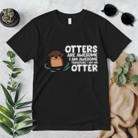Otters Are Awesome IM Awesome Therefore I Am An Otter Premium T-Shirt