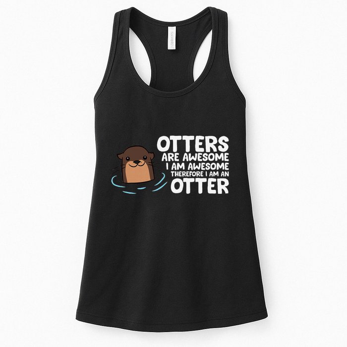 Otters Are Awesome IM Awesome Therefore I Am An Otter Womens Tank Top