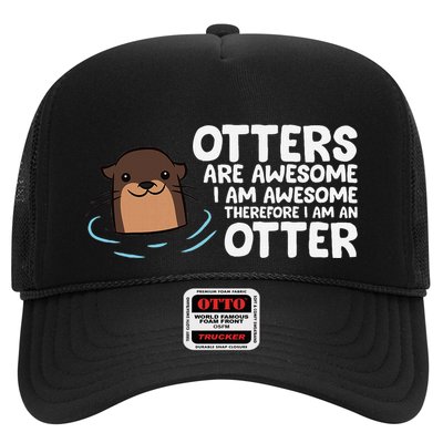 Otters Are Awesome IM Awesome Therefore I Am An Otter Trucker Hat