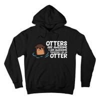 Otters Are Awesome IM Awesome Therefore I Am An Otter Tall Hoodie