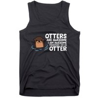 Otters Are Awesome IM Awesome Therefore I Am An Otter Tank Top