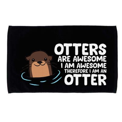 Otters Are Awesome IM Awesome Therefore I Am An Otter Microfiber Hand Towel