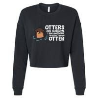 Otters Are Awesome IM Awesome Therefore I Am An Otter Cropped Pullover Crew
