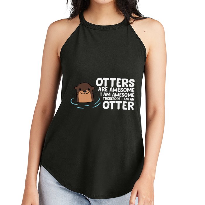 Otters Are Awesome IM Awesome Therefore I Am An Otter Women's Perfect Tri Rocker Tank