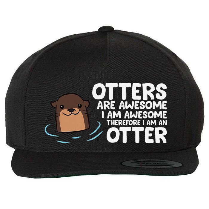 Otters Are Awesome IM Awesome Therefore I Am An Otter Wool Snapback Cap