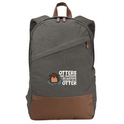 Otters Are Awesome IM Awesome Therefore I Am An Otter Cotton Canvas Backpack