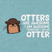 Otters Are Awesome IM Awesome Therefore I Am An Otter Sueded Cloud Jersey T-Shirt
