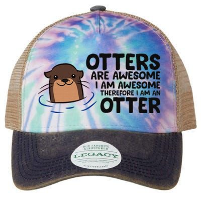 Otters Are Awesome. IM Awesome Therefore IM An Otter Legacy Tie Dye Trucker Hat