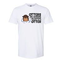 Otters Are Awesome. IM Awesome Therefore IM An Otter Softstyle CVC T-Shirt