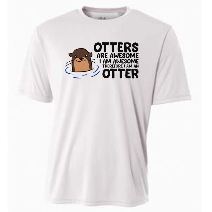 Otters Are Awesome. IM Awesome Therefore IM An Otter Cooling Performance Crew T-Shirt