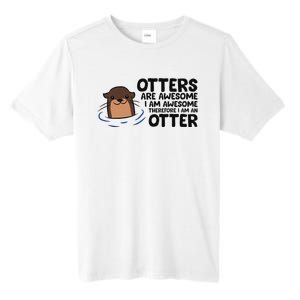 Otters Are Awesome. IM Awesome Therefore IM An Otter Tall Fusion ChromaSoft Performance T-Shirt