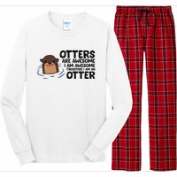 Otters Are Awesome. IM Awesome Therefore IM An Otter Long Sleeve Pajama Set