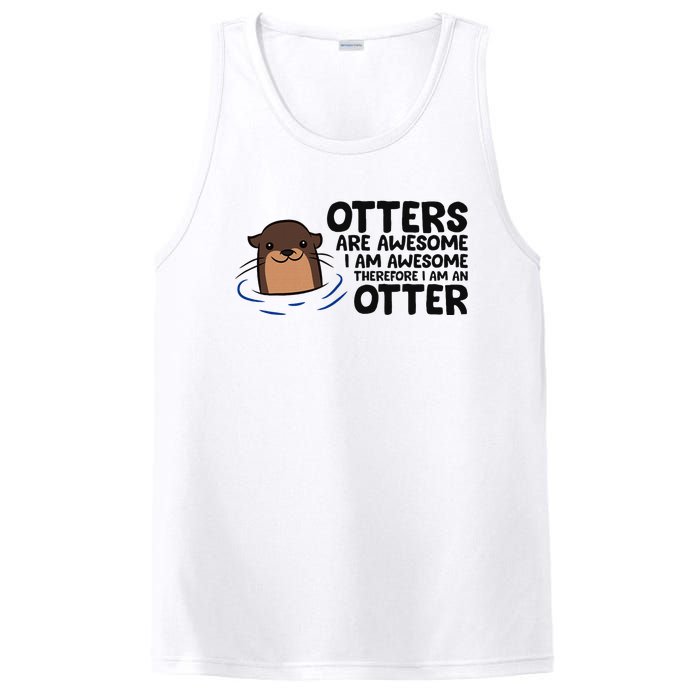 Otters Are Awesome. IM Awesome Therefore IM An Otter PosiCharge Competitor Tank