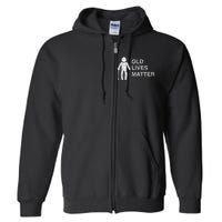 Old Age Birthday, Funny 30th 40th 50th 60th 70th 80th Full Zip Hoodie