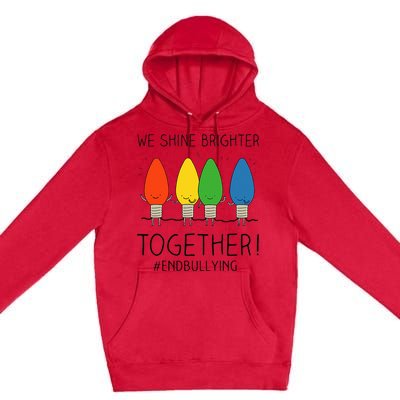 Orange Anti Bullying Unity Day Shine Brighter Together Premium Pullover Hoodie