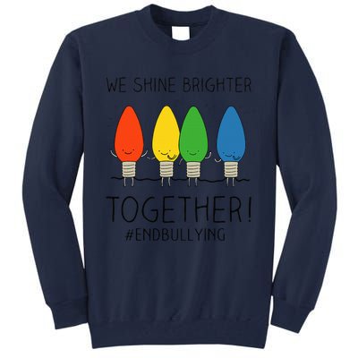 Orange Anti Bullying Unity Day Shine Brighter Together Tall Sweatshirt