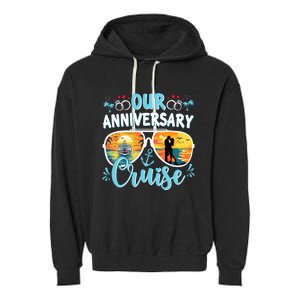 Our Anniversary Cruise Husband Wife Couples Cruise Vacation Garment-Dyed Fleece Hoodie