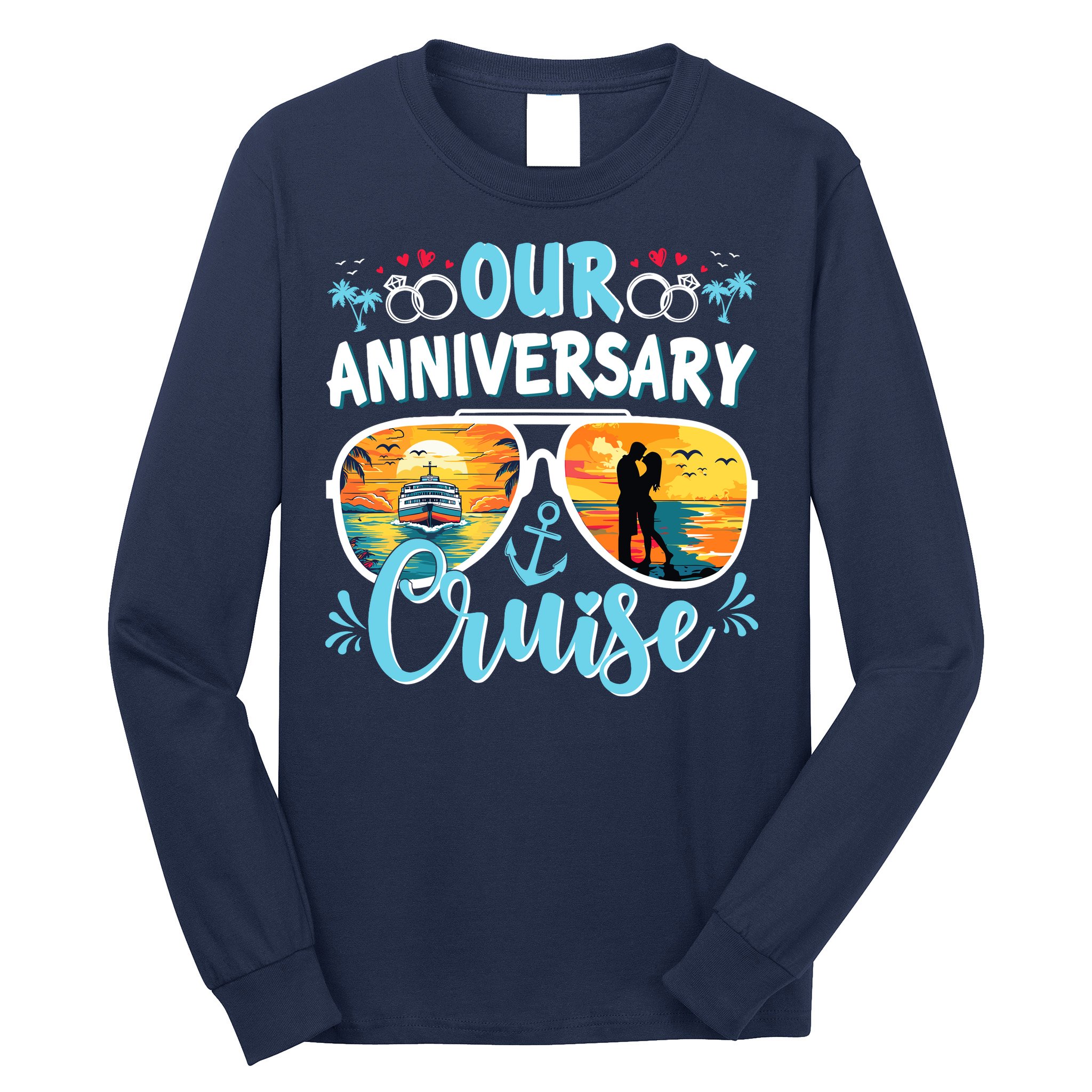 Our Anniversary Cruise Husband Wife Couples Cruise Vacation Long Sleeve Shirt