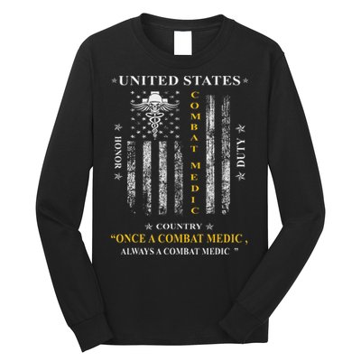 Once A Combat Medic Always A Combat Medic Long Sleeve Shirt