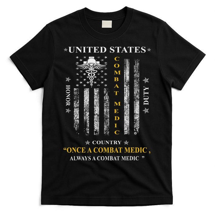 Once A Combat Medic Always A Combat Medic T-Shirt