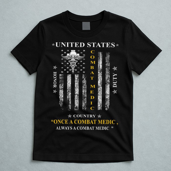 Once A Combat Medic Always A Combat Medic T-Shirt