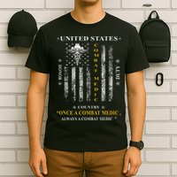 Once A Combat Medic Always A Combat Medic T-Shirt