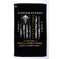 Once A Combat Medic Always A Combat Medic Golf Towel