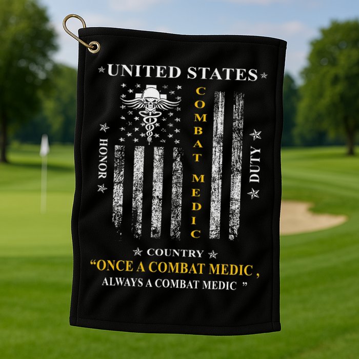 Once A Combat Medic Always A Combat Medic Golf Towel