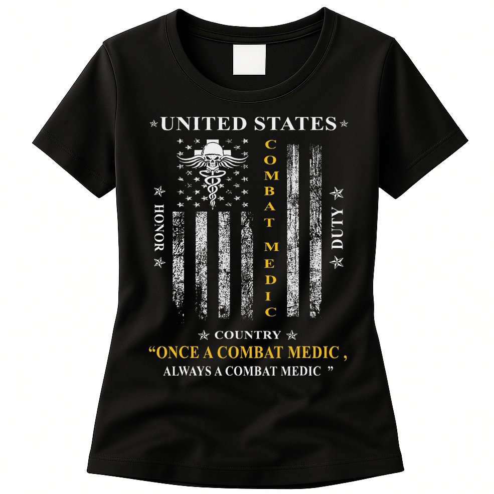 Once A Combat Medic Always A Combat Medic Womens T-Shirt