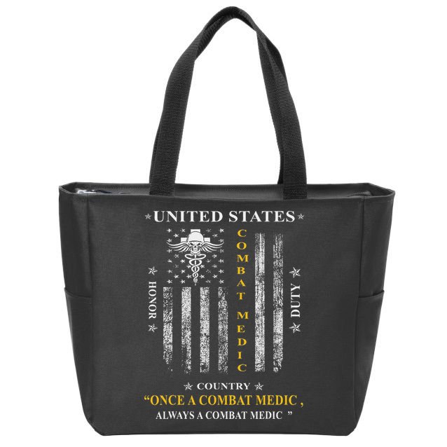 Once A Combat Medic Always A Combat Medic Zip Tote Bag