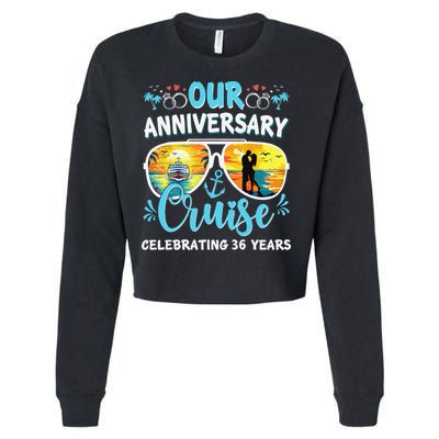 Our Anniversary Cruise Celebrating 36 Year Couples Trip Cropped Pullover Crew
