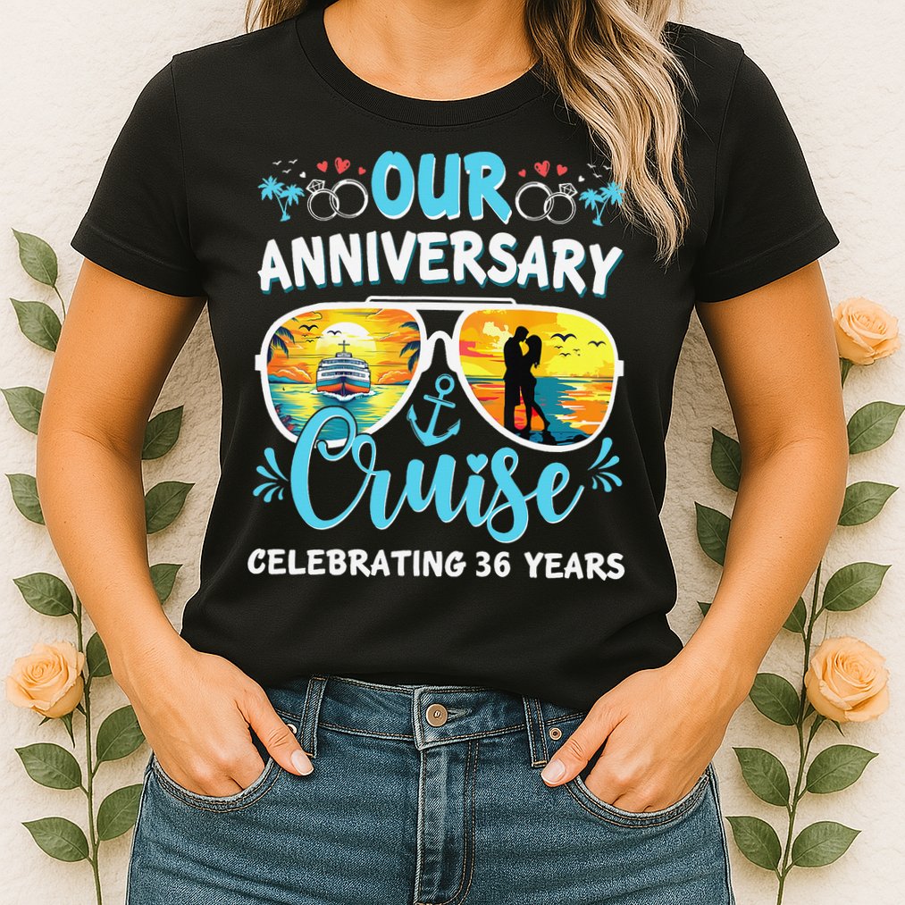 Our Anniversary Cruise Celebrating 36 Year Couples Trip Womens T-Shirt