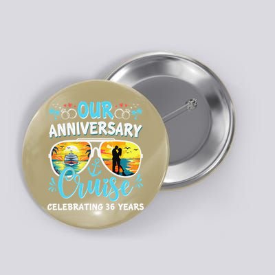 Our Anniversary Cruise Celebrating 36 Year Couples Trip Button