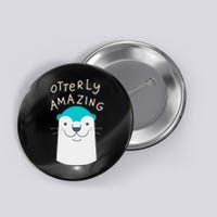 Otterly Amazing Cute Funny Button