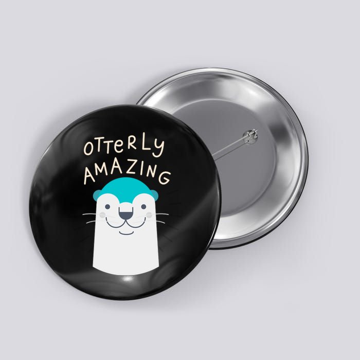 Otterly Amazing Cute Funny Button