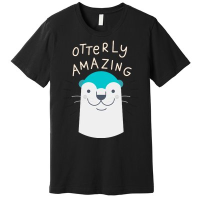 Otterly Amazing Cute Funny Premium T-Shirt