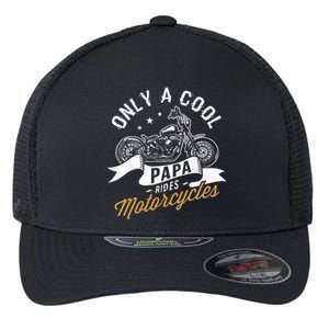 Only A Cool Papa Rides Motorcycles Flexfit Unipanel Trucker Cap